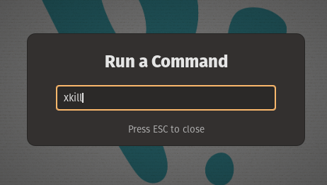launch-xkill